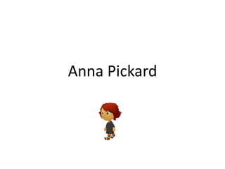 Anna Pickard
 