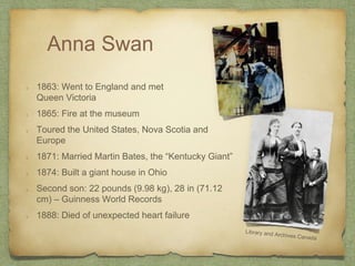 Anna Swan, the Giantess of Nova Scotia | PPTX