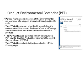 Pef Introduction to the Product Environmental Footprint (PEF) Methodology ...