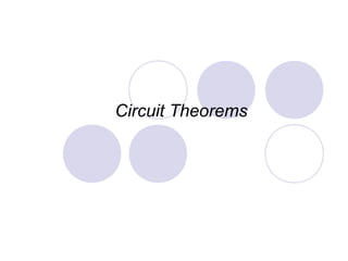 Circuit Theorems
 