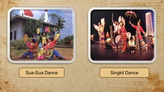Sua-Sua Dance Singkil Dance
 