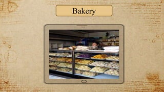 Bakery
 