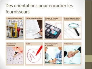 Des orientations pour encadrer les
fournisseurs
 