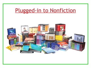 Plugged-in to Nonfiction 