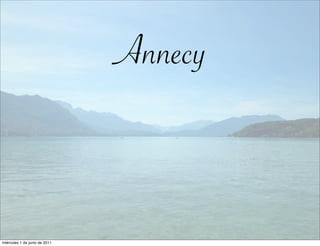 Annecy



miércoles 1 de junio de 2011
 