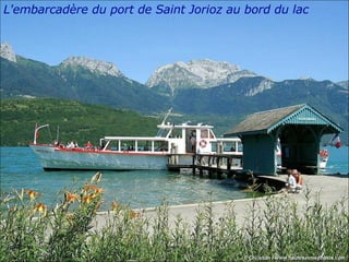 L'embarcadère du port de Saint Jorioz au bord du lac 