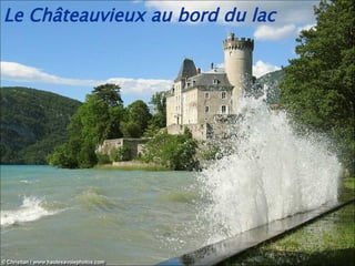 Le Châteauvieux au bord du lac 