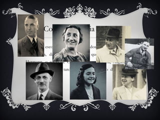 São pequenas descrições obtidas através do Diário, segundo o ponto de vista de Anne. 