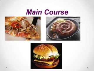 Main Course
