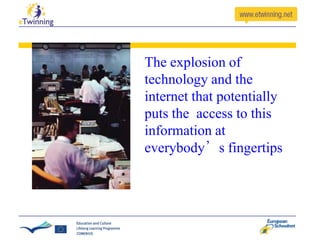 The explosion of
technology and the
internet that potentially
puts the access to this
information at
everybody’s fingertips

 