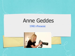 Anne Geddes ,[object Object]