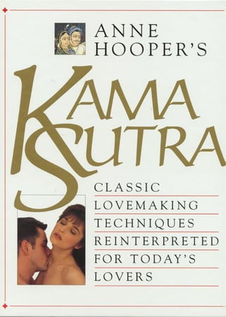 Anne Hooper's Kama Sutra - Classic Lovemaking Techniques Reinterpreted for Today's Lovers - By Anne Hooper (DK Publishing Book).pdf