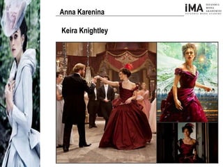 Yeni Nesil Tasarımcılar
Sosyal Medyayı Aktif Kullanan
Firmalar
Anna Karenina
Keira Knightley
 