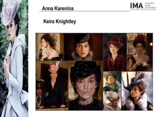 Yeni Nesil Tasarımcılar
Sosyal Medyayı Aktif Kullanan
Firmalar
Anna Karenina
Keira Knightley
 