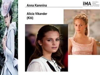 Yeni Nesil Tasarımcılar
Sosyal Medyayı Aktif Kullanan
Firmalar
Anna Karenina
Alicia Vikander
(Kiti)
 
