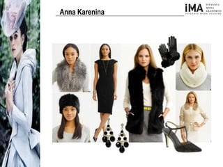 Yeni Nesil Tasarımcılar
Sosyal Medyayı Aktif Kullanan
Firmalar
Anna Karenina
 