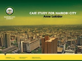CASE STUDY FOR NAIROBI CITY
Anne Lokidor
 
