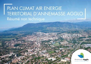 Résumé non technique
Plan Climat Air Energie
Territorial d’Annemasse Agglo
 