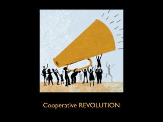 Cooperative REVOLUTION
 