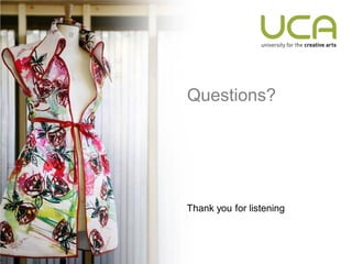 Questions?




Thank you for listening
 