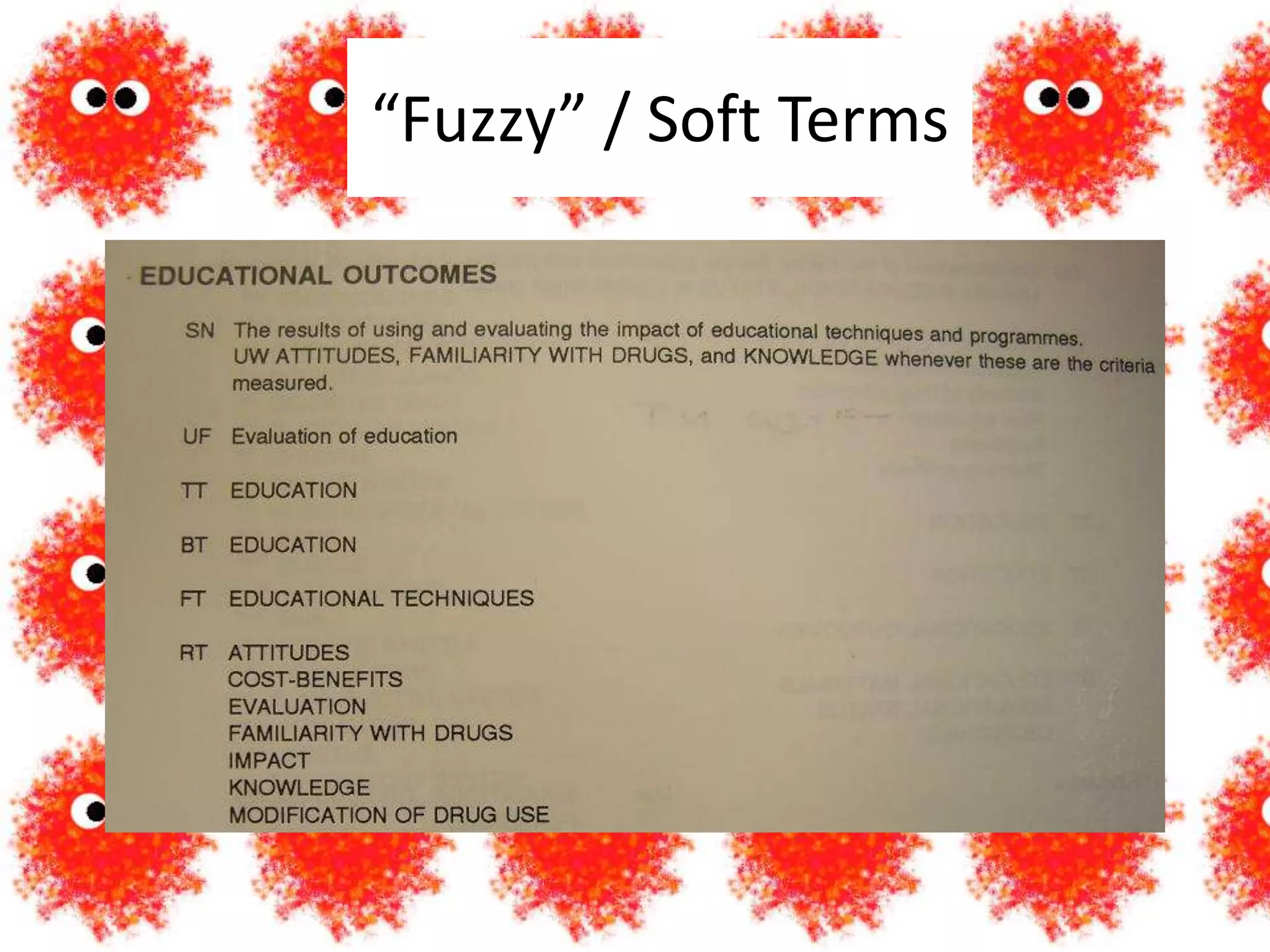 “Fuzzy” / Soft Terms