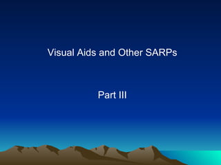 Visual Aids and Other SARPs Part III 