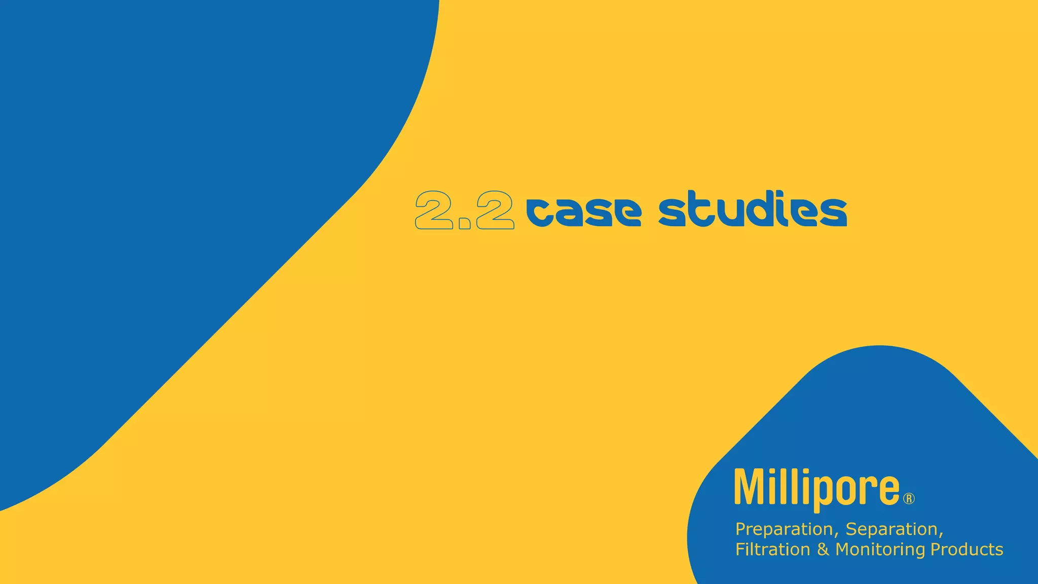Case studies
 