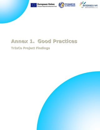 Annex 1. Good Practices
TrIsCo Project Findings
 