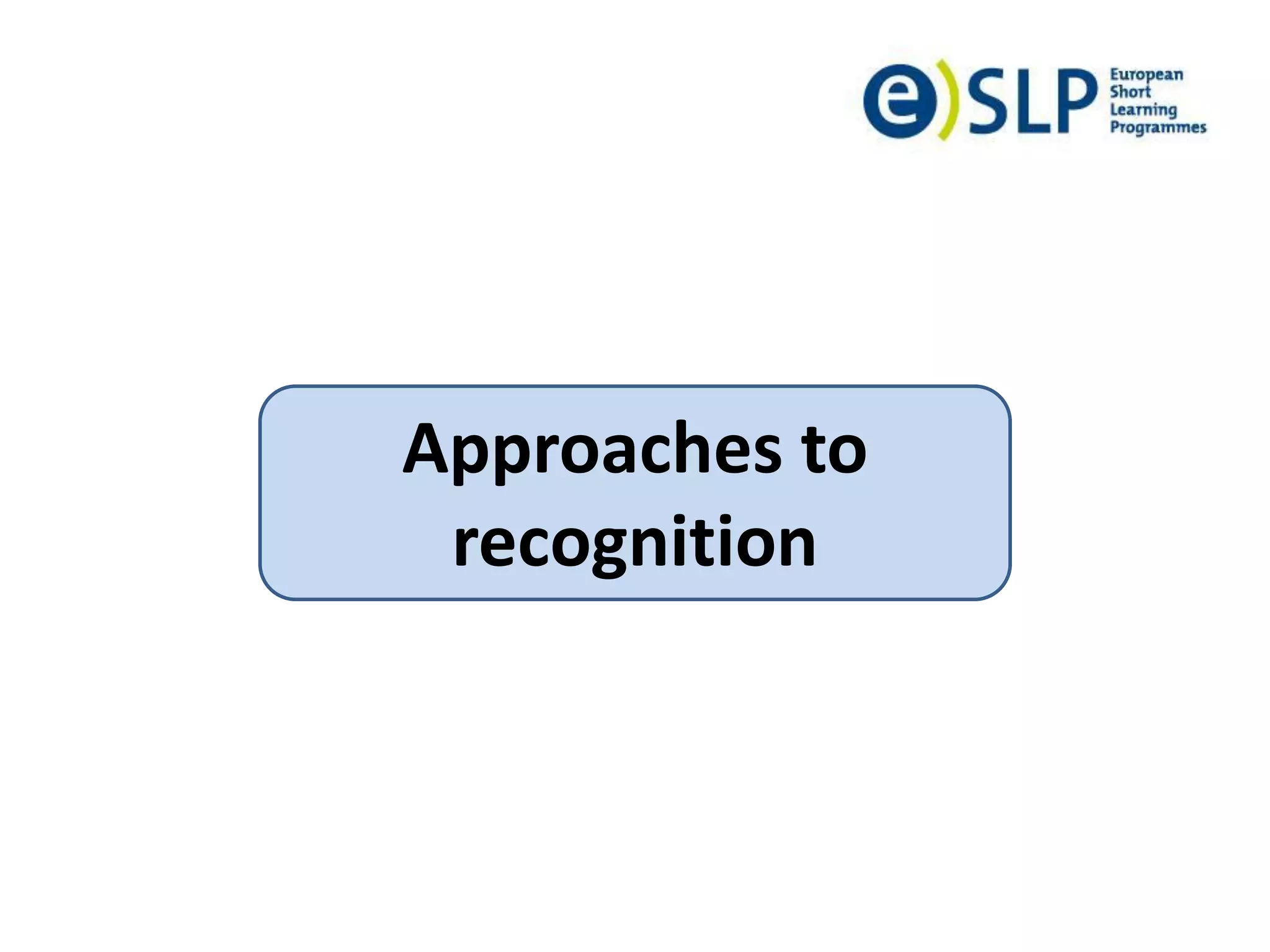 Approaches to
recognition
 