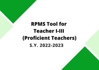 Page 1 of 20
RPMS Tool for S.Y. 2022-2023 | Proficient Teachers
 