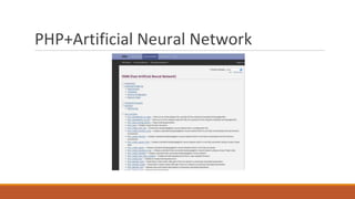 PHP+Artificial Neural Network
 