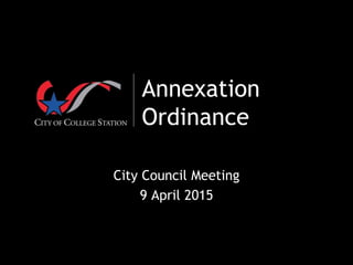 Annexation
Ordinance
City Council Meeting
9 April 2015
 