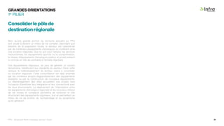 Bien qu’une grande portion du territoire assujetti au PPU
soit vouée à devenir un milieu de vie complet, répondant aux
besoins de la population locale, le secteur est caractérisé
par de nombreux équipements d’envergure, lui conférant ainsi
une vocation régionale. Que ce soit pour l’emploi, les services
institutionnels, les équipements sportifs ou la consommation,
le réseau d’équipements d’envergure publics et privés présent
lui octroie un rôle de centralité à l’échelle régionale.
Ces équipements régionaux, en plus de générer un certain
dynamisme, bénéficient aux résidents du secteur. Dans cette
optique, le redéveloppement du secteur visera à consolider
sa vocation régionale. Cette consolidation est déjà entamée
par les nombreux projets d’agrandissement des équipements
existants ou par la construction de nouveaux équipements.
Le réaménagement des sites accueillant ces projets sera
l’occasion d’améliorer leur intégration et leur connectivité avec
les lieux environnants. Le déploiement de l’interrelation entre
les équipements d’envergure régionale et les nouveaux milieux
de vie mixtes et compacts permettra de renforcer le rôle
structurant des équipements régionaux, tout en permettant au
milieu de vie de profiter de l’achalandage et du dynamisme
qu’ils génèrent.
1er
PILIER
GRANDES ORIENTATIONS
Consolider le pôle de
destination régionale
PPU - Boulevard René-Lévesque, secteur Ouest 31
 