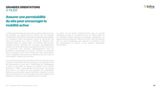 Le développement des terrains vacants présents sera l’occasion
de subdiviser les grands îlots du secteur afin de favoriser
l’implantation d’une trame urbaine plus compacte et perméable.
La conception d’îlots perméables servira à hiérarchiser les
voies de circulation et à créer un réseau de transport actif,
complémentaire au réseau viaire. Les sentiers réservés aux
transports actifs, traversant les nouveaux développements,
jumelés aux voies véhiculaires publiques et privées, assureront
la connectivité des nouveaux développements avec les
différentes composantes du quartier. Puisque les nouveaux
liens de transport actif seront isolés des voies véhiculaires,
cette configuration permettra une mobilité active sécuritaire et
confortable à l’intérieur du territoire.
Le principal lien réservé aux transports actifs en site propre sera
le sentier multifonctionnel prévu dans le corridor de plein air et
de biodiversité du projet de la TraVERTsée de Châteauguay.
Il servira à structurer un réseau de mobilité active continu,
attrayant et fluide. L’aménagement de plusieurs connexions
avec celui-ci au travers du site assurera une accessibilité
piétonne aux principaux nœuds d’activités, notamment avec le
pôle institutionnel, le Centre écologique Fernand-Séguin et les
différents commerces qui s’établiront dans le secteur.
3e
PILIER
GRANDES ORIENTATIONS
Assurer une perméabilité
du site pour encourager la
mobilité active
La liaison de ce sentier multifonctionnel avec la nouvelle
intersection située au croisement de la rue Frère-Odilon et
du boulevard René-Lévesque contribuera grandement au
déploiement du réseau de mobilité sur le site. Cette intersection
sera un point névralgique pour assurer la connexion entre
les équipements du secteur et les quartiers résidentiels
environnants.
PPU - Boulevard René-Lévesque, secteur Ouest 33
 