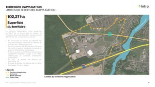 PPU - Boulevard René-Lévesque, secteur Ouest 8
B
o
u
l
.
B
r
i
s
e
b
o
i
s
N
Rue Albert-Seers
B
o
u
l
.
P
r
i
m
e
a
u
Limites du territoire d’application
Le territoire d’application, d’une superficie
de 102,27 ha, se trouve dans un secteur où
l’utilisation du sol est diversifiée. Le territoire est
délimité par les composantes suivantes :
• Au nord-ouest, le secteur est délimité par
des zones boisées comprises à l’intérieur du
Corridor vert Châteauguay-Léry;
• Au nord, le secteur est délimité par le Domaine
de Suroît, un quartier résidentiel composé en
majorité d’habitations unifamiliales;
• À l’est, le secteur est délimité par des secteurs
résidentiels existants contigu à la rivière
Châteauguay et composé d’habitations
unifamiliales;
• Au sud, le secteur est délimité par
l’autoroute 30;
• À l’ouest, le secteur est délimité par le Centre
écologique Fernand-Seguin.
TERRITOIRE D’APPLICATION
LIMITES DU TERRITOIRE D’APPLICATION
Route nationale
Cours d’eau
Autoroute
Territoire d’application
Légende
Rue Jules-Dumouchel
102,27 ha
Superficie
du territoire
C
h
e
m
.
d
e
l
a
H
a
u
t
e
-
R
i
v
i
è
r
e
R
i
v
ière
Chât
e
a
u
g
u
a
y
 