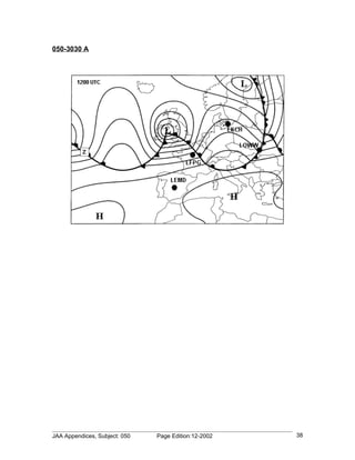 050-3030 A




JAA Appendices, Subject: 050   Page Edition:12-2002   38
 