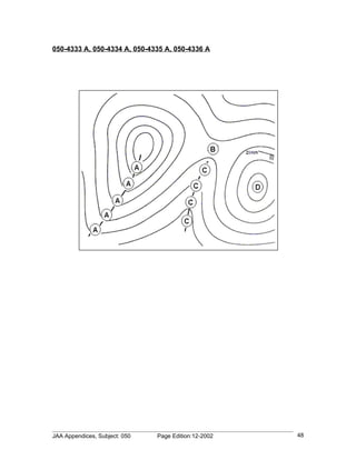 050-4333 A, 050-4334 A, 050-4335 A, 050-4336 A




JAA Appendices, Subject: 050   Page Edition:12-2002   48
 