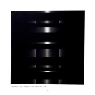 “vibrazione luce” · tempera su tela · 65x65 cm · 1976

                                                        19
 