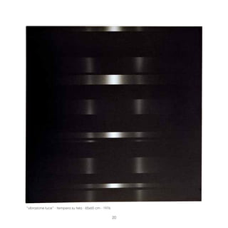 “vibrazione luce” · tempera su tela · 65x65 cm · 1976

                                                        20
 
