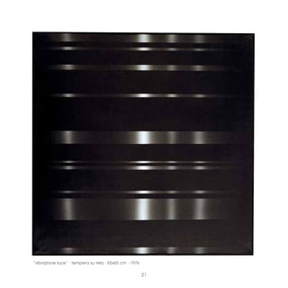 “vibrazione luce” · tempera su tela · 65x65 cm · 1976

                                                        21
 