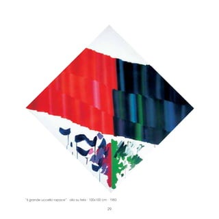 “il grande uccello rapace” · olio su tela · 100x100 cm · 1983

                                                      29
 