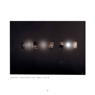 “senza titolo” · tecnica mista su carta · 70x50 cm · anni ‘80




                                                         42
 