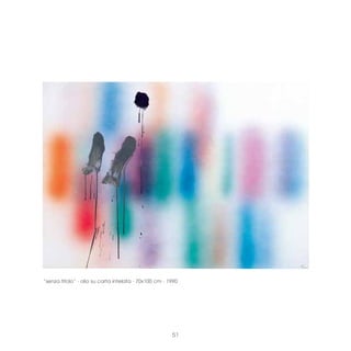 “senza titolo” · olio su carta intelata · 70x100 cm · 1990




                                                       51
 