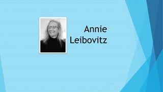 Annie
Leibovitz
 