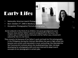 Early Life:<br />Nationality: American Jewish Photographer<br />Born: October 2nd, 1949 in Westbury, Connecticut <br />Occ...