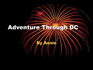Adventure Through DC By Annie 