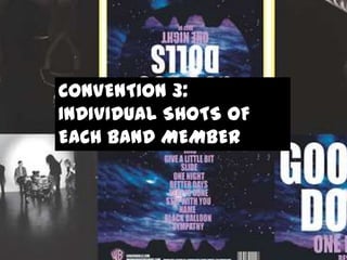 CONVENTION 3:
INDIVIDUAL SHOTS OF
EACH BAND MEMBER

 