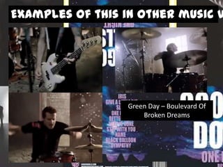 Examples of this in other music v

Green Day – Boulevard Of
Broken Dreams

 