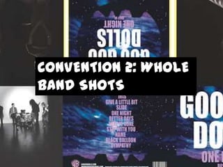 CONVENTION 2: WHOLE
BAND SHOTS

 