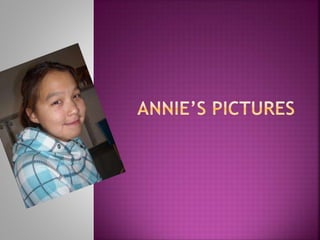 Annies pictures